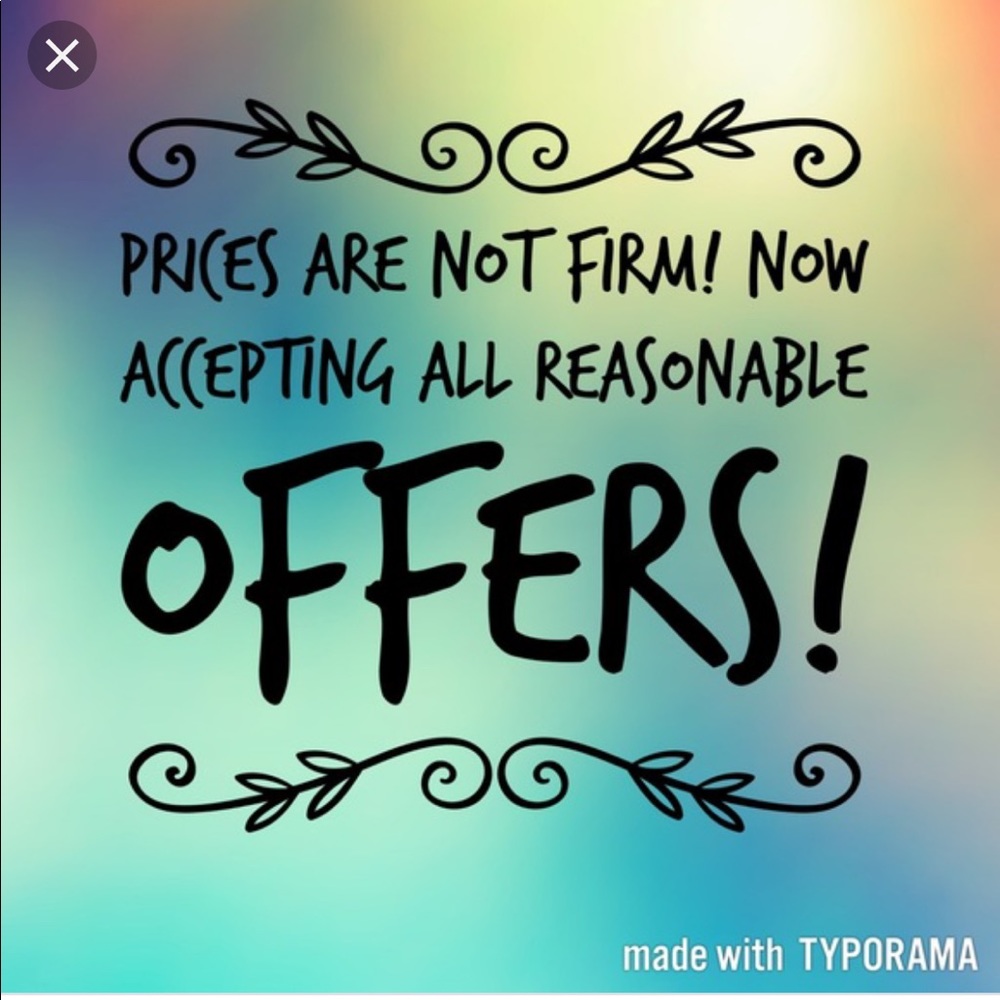 Accepting all reasonable offers!